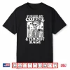 Fueled By Coffee And Feminist Rage Feminism Statement Shirt