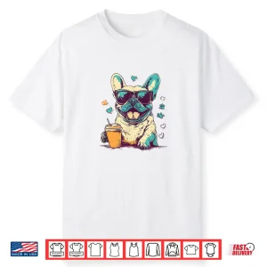 Funny Cool Frenchie Bulldog Dog Lover Sunglasses Coffee Shirt
