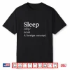 Funny Definition Sleep A Foreign Concept New Parent Insomnia Shirt