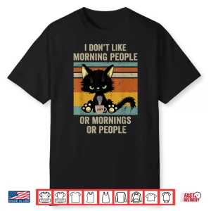 I Hate Morning People And Mornings And People Coffee Cat Shirt