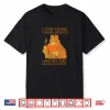 I Stay Home I Read Books I Pet My Cat I Regret Nothing Shirt