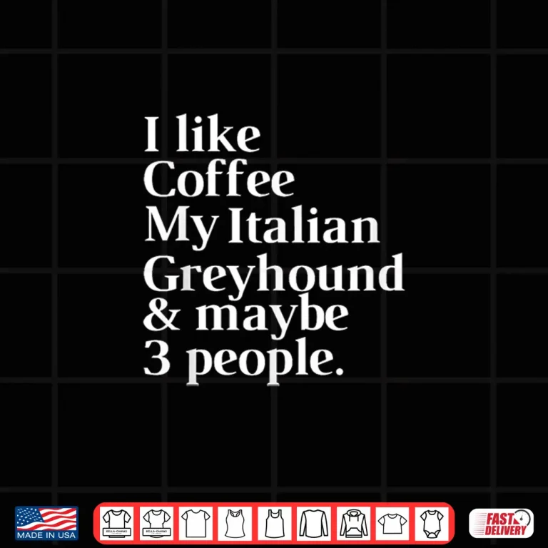 Design Italian Greyhound Funny Dog Owner Coffee Lover Professional Shirt