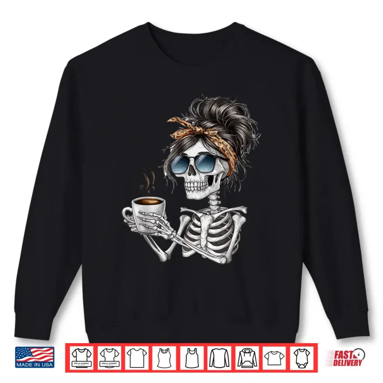 Sweatshirt Skeleton Messy Bun Coffee Halloween Coffee Lover Modern Shirt