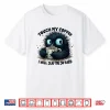 Touch My Coffee I Will Slap You So Hard Statement Shirt