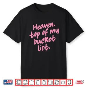 Haeven Top Of My Bucket List Shirt