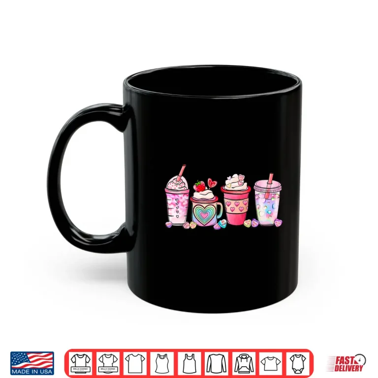 Mug Valentine Coffee Iced Coffee Lover Latte Valentines Day Shirt
