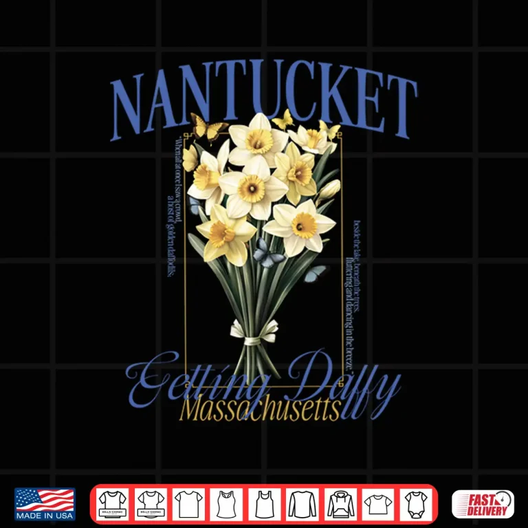 Design Getting Daffy Nantucket Daffodil Flower Florals Fest Shirt