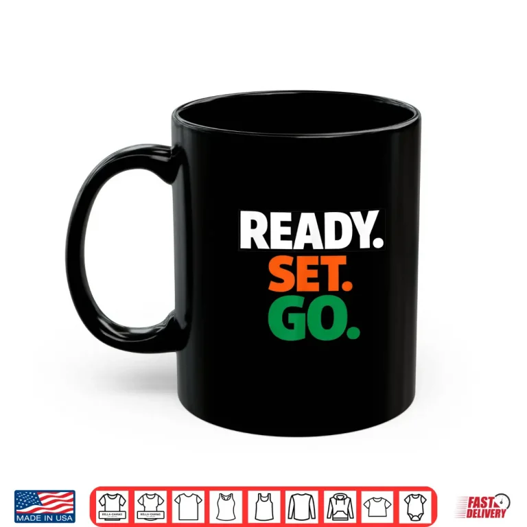 Mug Ready Go Marathon Go Time Get Moving Sprinter 10k 5k Race Shirt