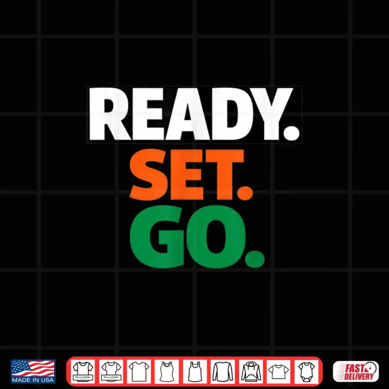 Design Ready Go Marathon Go Time Get Moving Sprinter 10k 5k Race Shirt