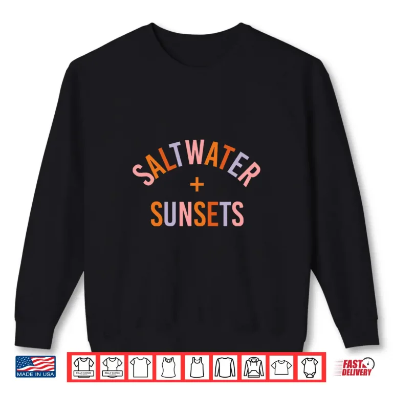 Sweatshirt Saltwater sunsets Shirt