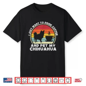 Coffee And Chihuahua Funny Long Haired Hair Chiwawa Dog Mom Shirt