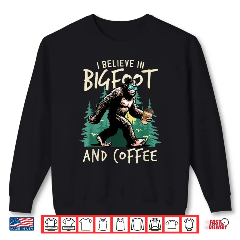 Sweatshirt Bigfoot Coffee Drinking Lover Sasquatch Coffee Mug Shirt