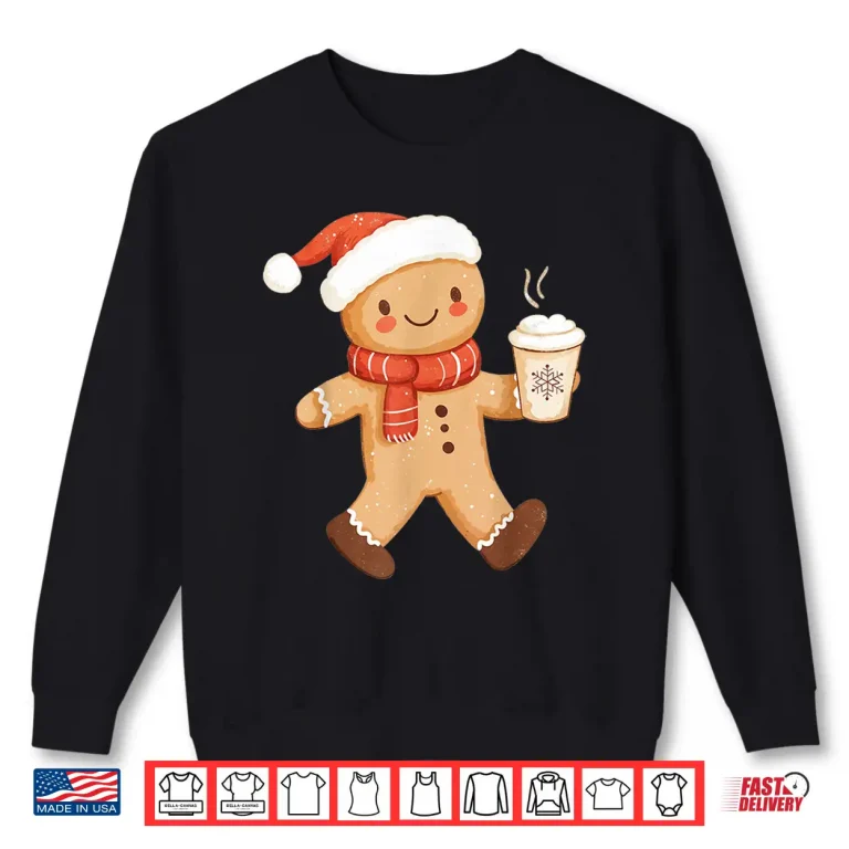 Sweatshirt Gingerbread Coffee Lover Xmas Cookie Baking Women Christmas Shirt
