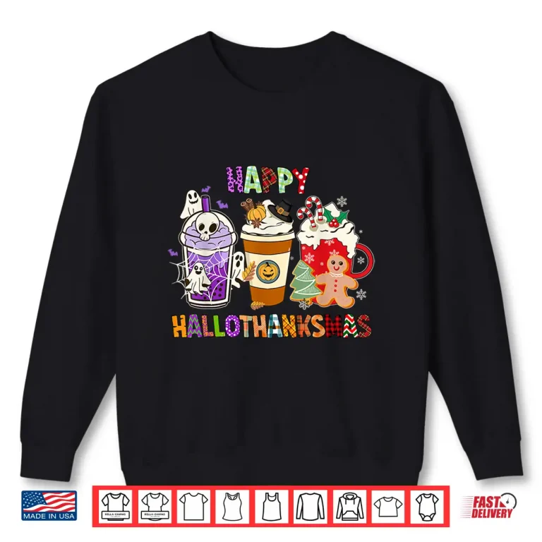 Sweatshirt Happy HALLOTHANKSMAS Halloween Thanksgiving Christmas Design Shirt