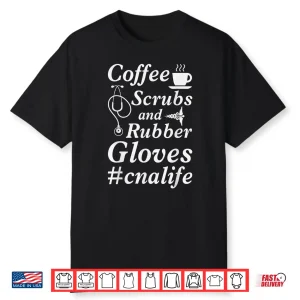 Nurse Mom Coffee Lover Cna Nurse Everyday Tshirt Gift Idea