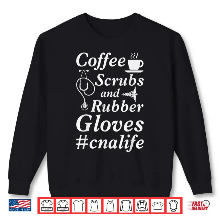 Sweatshirt Nurse Mom Coffee Lover Cna Nurse Everyday Tshirt Gift Idea