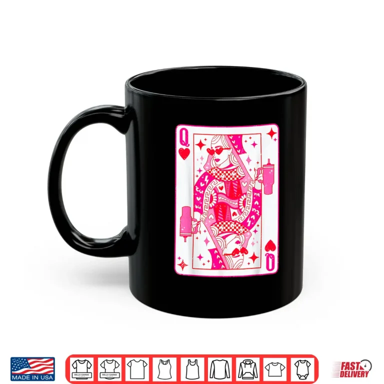 Mug Queen of Hearts Cute Playing Card Feminist Sassy Queen Shirt