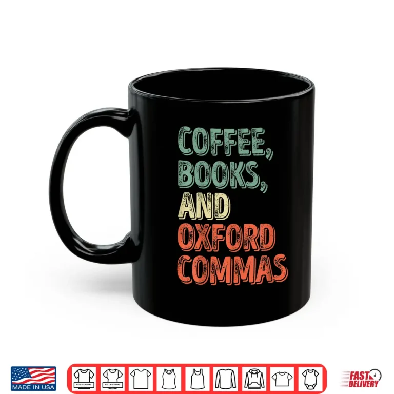 Mug Reading Lover Reader Shirt Coffee Books And Oxford Commas Shirt