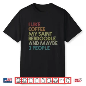 Saint Berdoodle Dog Owner Coffee Lover Funny Vintage Retro Shirt