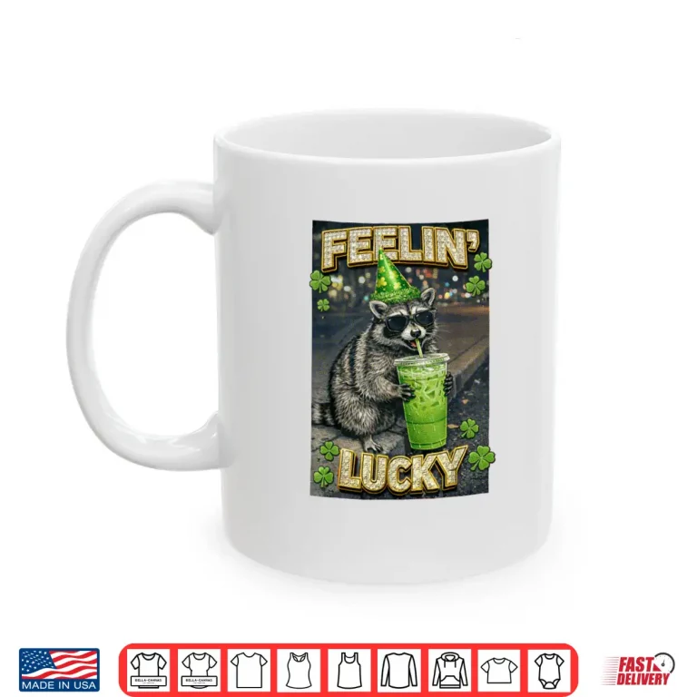 Mug St Patricks Feeling Lucky Funny Racoon Coffee Lover Party Shirt