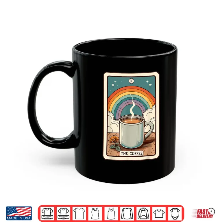 Mug The Coffee Tarot Card Coffee Lover Funny Coffee Shirt