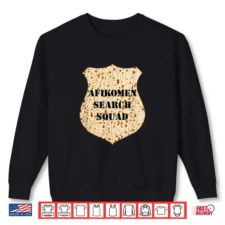 Sweatshirt Afikomen Search Squad Funny Seder Matzah For Pesach Shirt