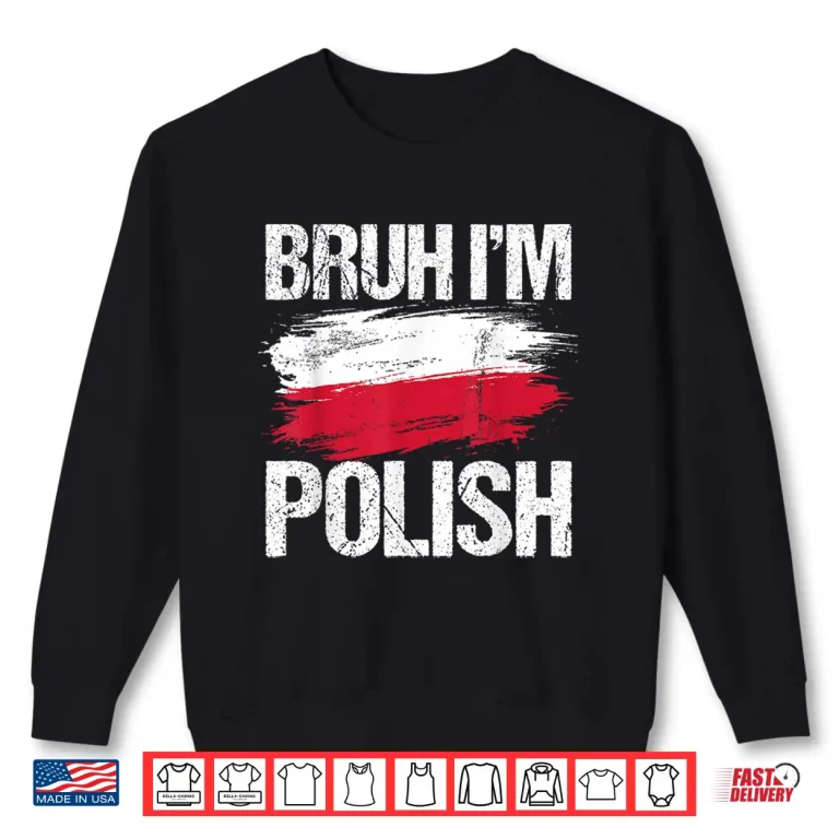 Sweatshirt Bruh Im Polish Funny Polska Polish Flag Boys Teacher Shirt