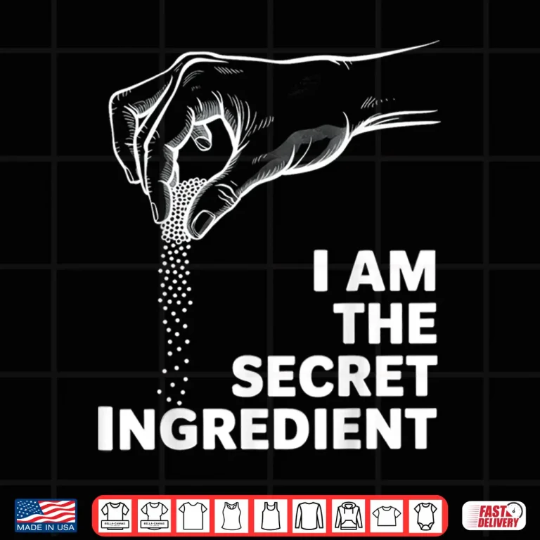 Design Funny Culinary Cook Kitchen Chef Im The Secret Ingredient Shirt