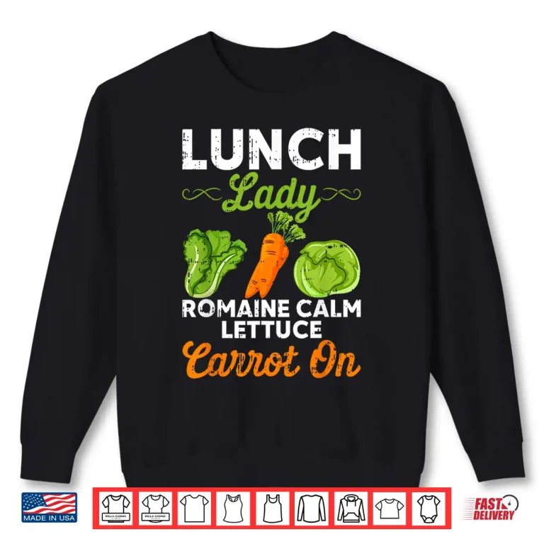 Sweatshirt Lunch Lady Squad Cafeteria Worker Dinner Lady Cooking Shirt