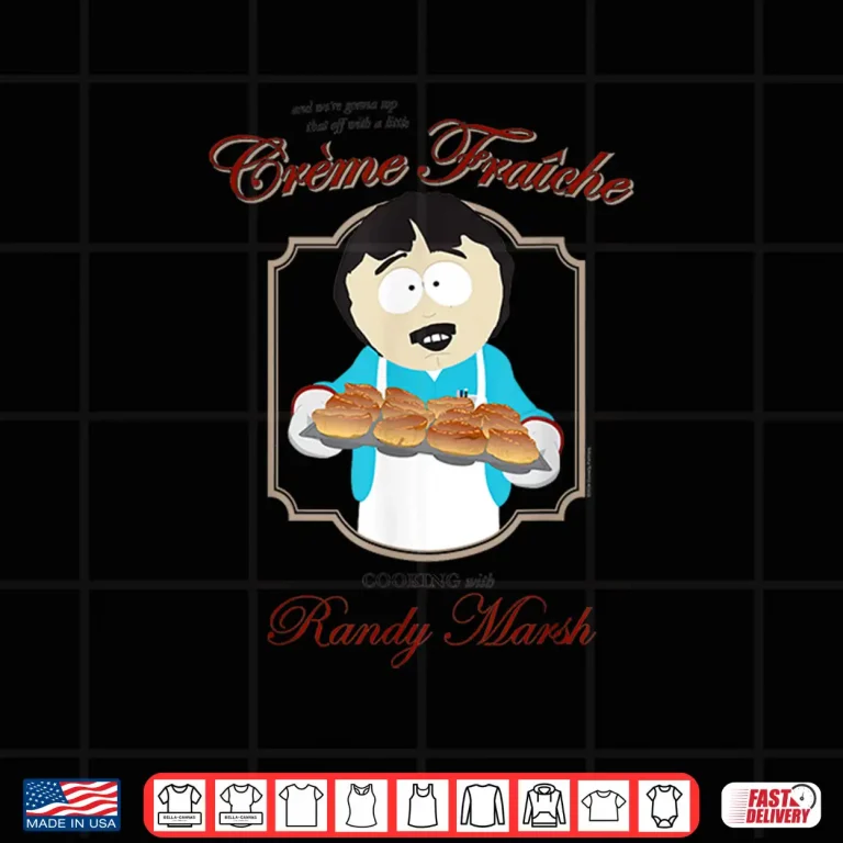 Design South Park Cartoon Randy Marsh Cooking Creme Fraiche Shirt