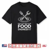 Engineer Your Food Molecular Gastronomy Stem Kitchen Shirt
