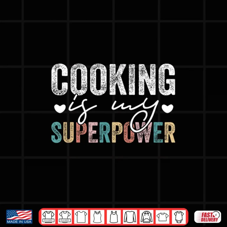 Design Cooking Is My Superpower Funny Cooking Quote Modern Shirt