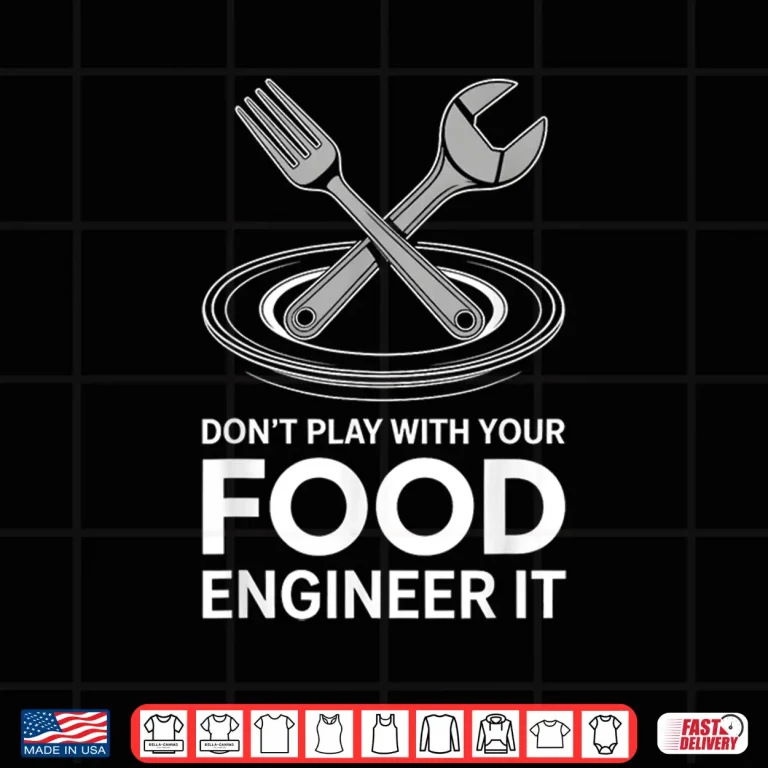 Design Engineer Your Food Molecular Gastronomy STEM Kitchen Shirt