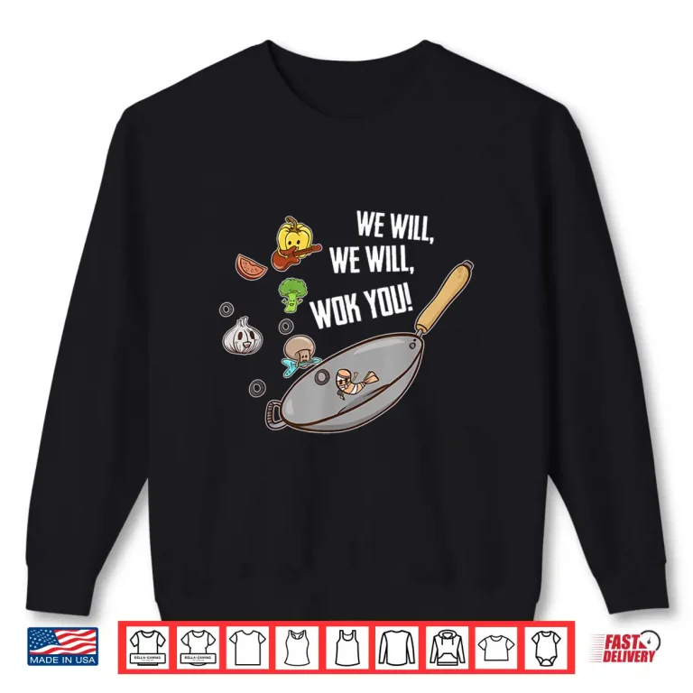 Sweatshirt Funny Cooking Food Pun Wok Chef Cook Professional Shirt