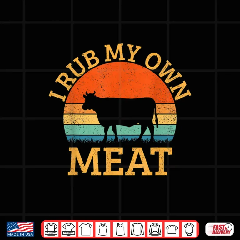 Design I Rub My Own Meat Funny Cooking BBQ Chef Shirt