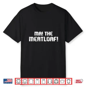 Ma The Meat Loaf Funny Mom Cooking Professional Shirt
