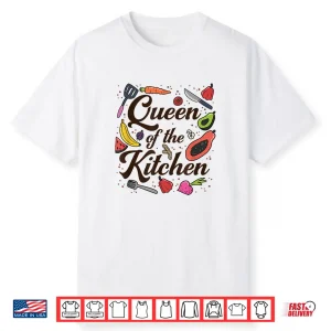 Queen Of The Kitchen Cooking Funny Chef Culinary Shirt