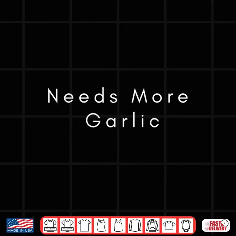 Design Needs More Garlic Cooking Shirt