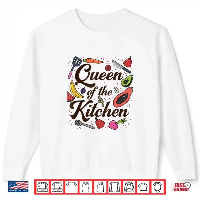 Sweatshirt Queen Of The Kitchen Cooking Funny Chef Culinary Shirt