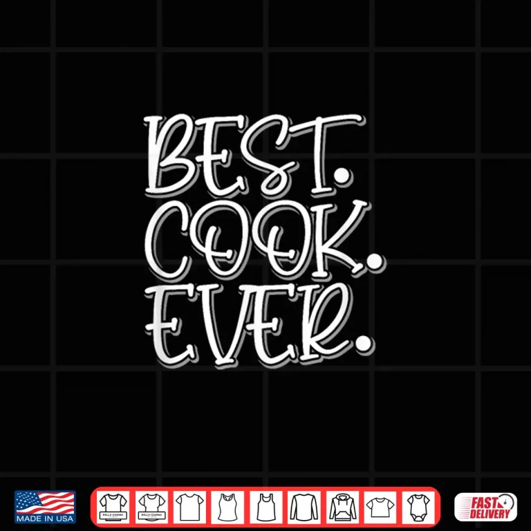 Design Best Cook Ever Funny Culinary Cooking Professional Shirt