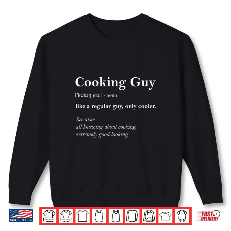 Sweatshirt Cooking Guy Definition Funny Boy Cooking Gift Cook Shirt