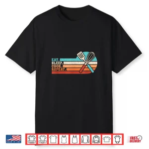 Eat Sleep Cook Repeat Cooking Lover Funny Chef Shirt