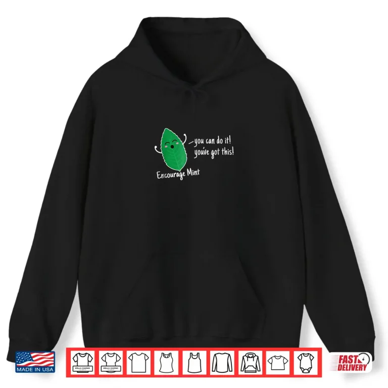 Hoodie Encourage Mint Funny Cooking Professional Statement Shirt