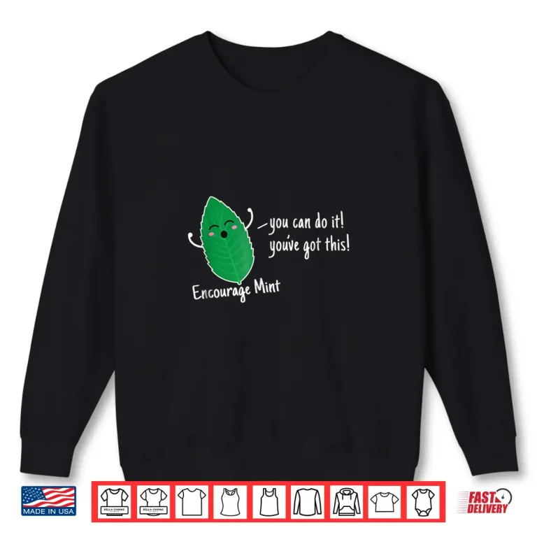 Sweatshirt Encourage Mint Funny Cooking Professional Statement Shirt