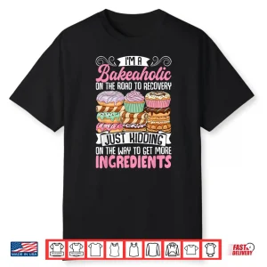 Funny Baking Women Baker Cupcake Cooking Cookie Shirt