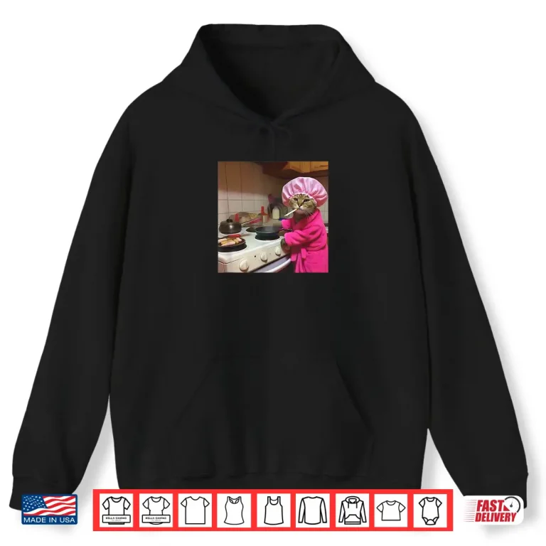 Hoodie Funny Cat Meme Housewife Cooking Hilarious Cats Shirt
