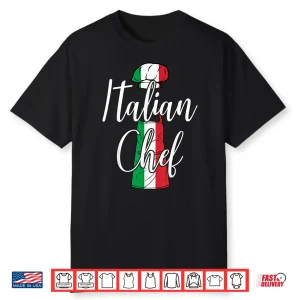 Italian Chef Cooking Funny Food Cook National Pride Flag Shirt