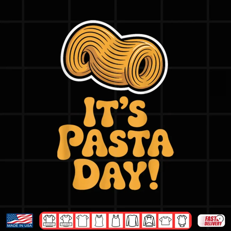 Design Its Pasta Day Italian Food Cooking Cuisine Chef Shirt