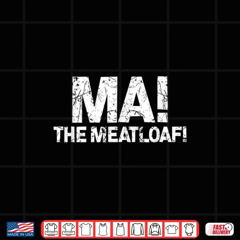 Design Ma The Meat Loaf Funny Love Moms Cooking Gift Shirt
