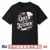Queen Of The Kitchen Culinary Cook Kitchen Cooking Chef Shirt